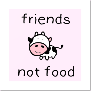 Friends, Not food! Posters and Art